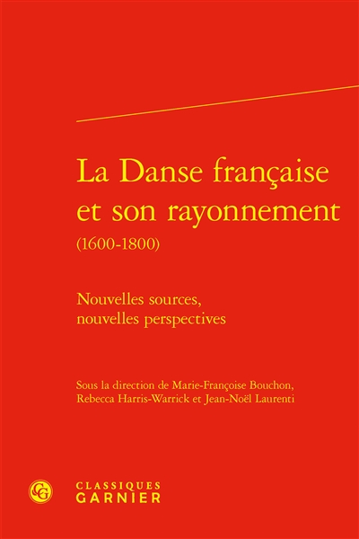 La danse française et son rayonnement (1600-1800) : nouvelles sources, nouvelles perspectives