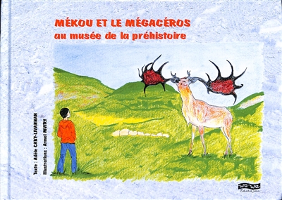 Mékou et le mégacéros au musée de la préhistoire