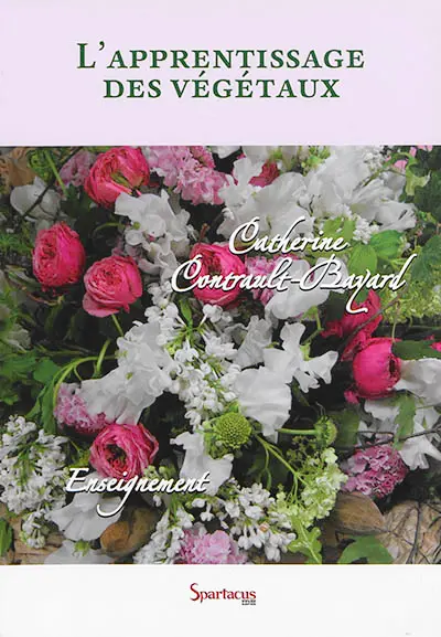 L'apprentissage des végétaux : référentiel CAP fleuriste : nouveau programme 2018