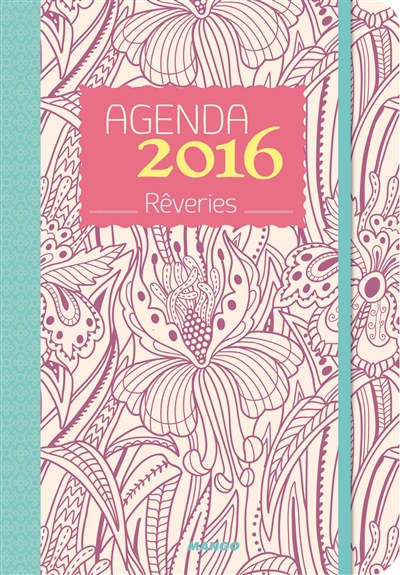 Agenda 2016 : rêveries