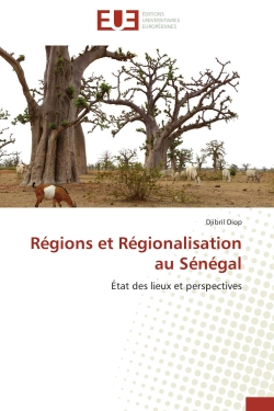 Régions et Régionalisation au Sénégal : Etat des lieux et perspectives