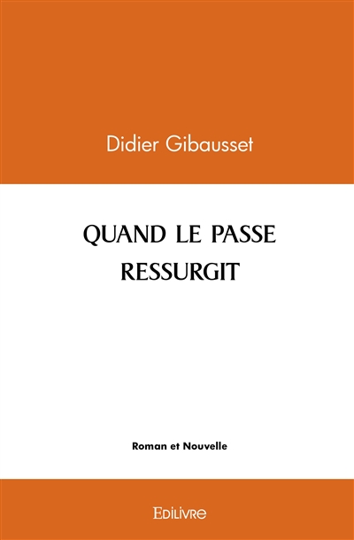 Quand le passe ressurgit