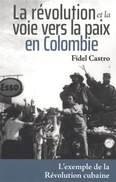 La révolution et la voie vers la paix en Colombie : l'exemple de la révolution cubaine