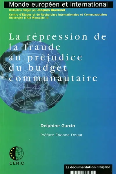 La répression de la fraude au préjudice du budget communautaire