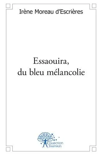 Essaouira, du bleu mélancolie