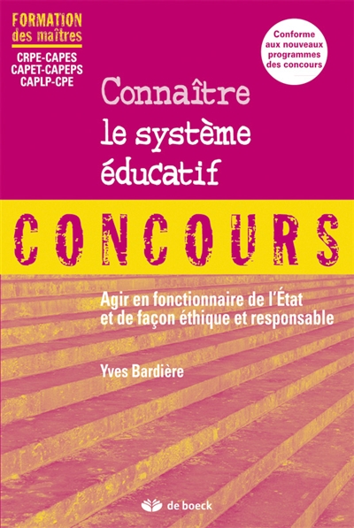 Connaître le système éducatif : agir en fonctionnaire de l'Etat et de façon éthique et responsable