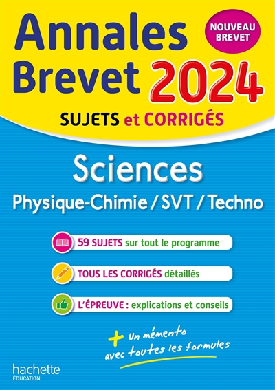 Sciences, physique chimie, SVT, techno : annales brevet 2024, sujets et corrigés : nouveau brevet