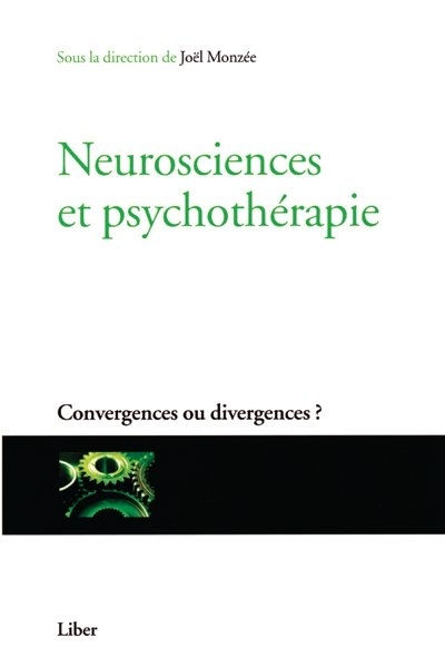 Neurosciences et psychothérapie : convergences ou divergences?