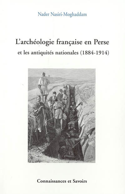 L'archéologie française en Perse et les antiquités nationales (1884-1914)