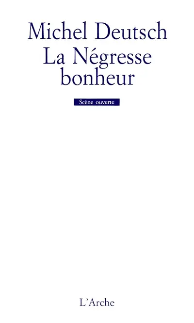 La négresse bonheur : divertissement populaire avec choeur d'hommes et voix de femmes