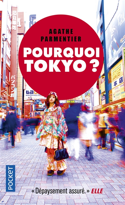 Pourquoi Tokyo ? : journal d'une aspirante nipponne