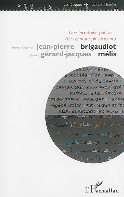 Une incertaine poésie... (de l'écriture plasticienne)