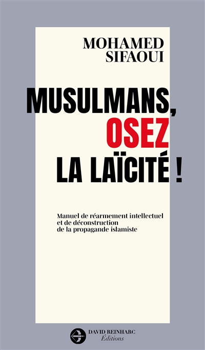 Musulmans, osez la laïcité...