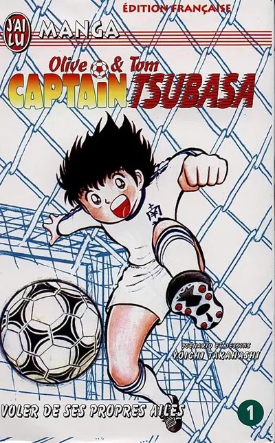 Captain Tsubasa : Olive et Tom. Vol. 1. Voler de ses propres ailes