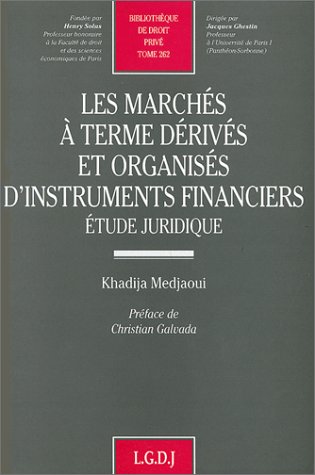 Les marchés à terme dérivés...