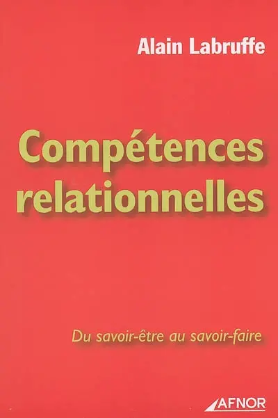 Compétences relationnelles : du savoir-être au savoir-faire