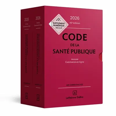 Code de la santé publique 2026 : annoté et commenté en ligne