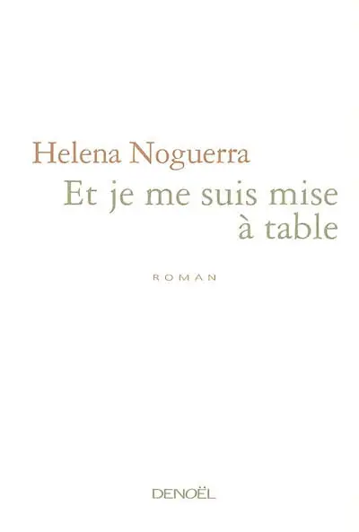 Et je me suis mise à table