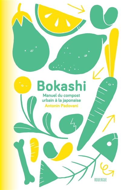Bokashi : manuel du compost urbain à la japonaise