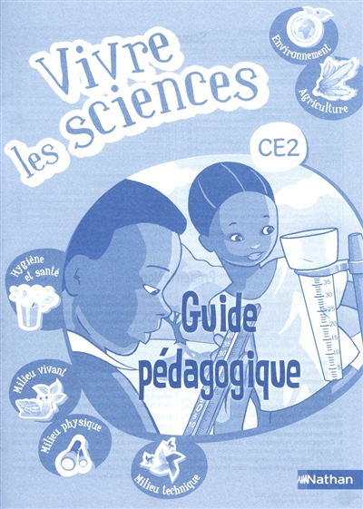 Vivre les sciences CE2 : guide pédagogique