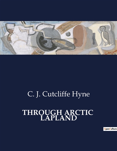 THROUGH ARCTIC LAPLAND : A...