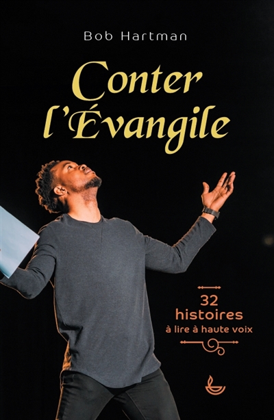 Conter l'Evangile : 32 histoires à lire à haute voix