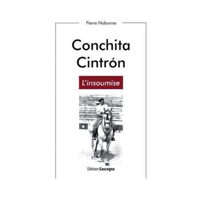 Conchita Cintron : l'insoumise