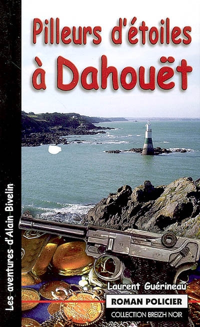Les aventures d'Alain Bivelin. Vol. 2006. Pilleurs d'étoiles à Dahouët
