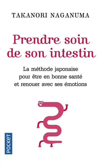 Prendre soin de son intestin : la méthode japonaise pour être en bonne santé et renouer avec ses émotions