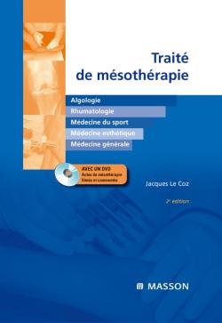 Traité de mésothérapie : algologie, rhumatologie, médecine du sport, médecine esthétique, médecine générale