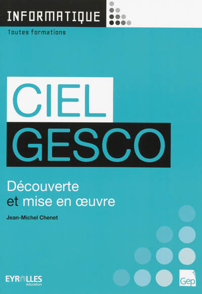 Ciel Gesco : découverte et mise en oeuvre : toutes formations