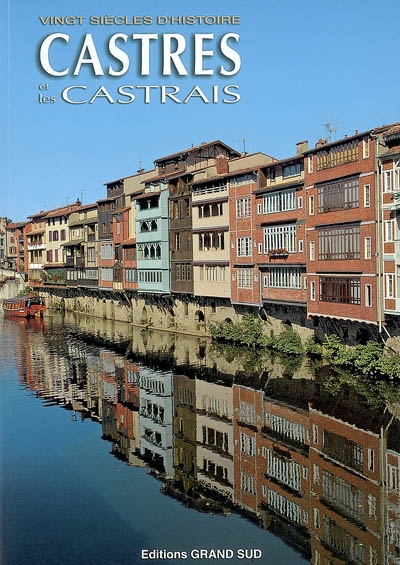 Castres et les Castrais : vingt siècles d'histoire