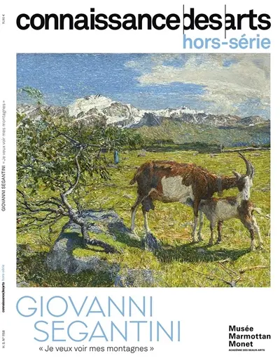 Giovanni Segantini : "je veux voir mes montagnes" : musée Marmottan Monet
