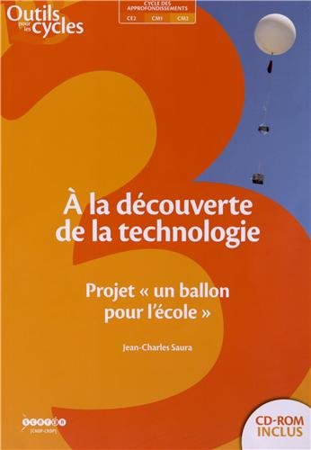 A la découverte de la technologie au cycle 3 : projet Un ballon pour l'école