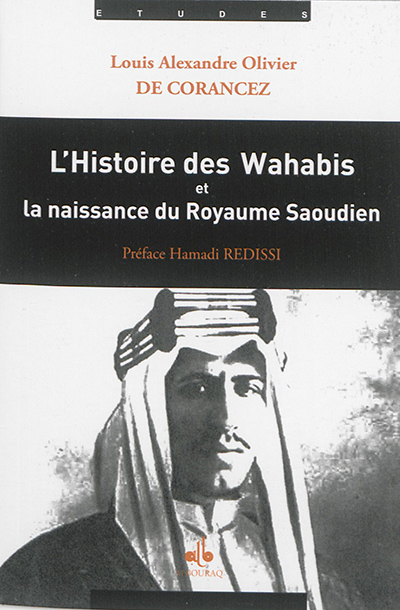 L'histoire des wahabis : depuis leur origine jusqu'à la fin de 1809