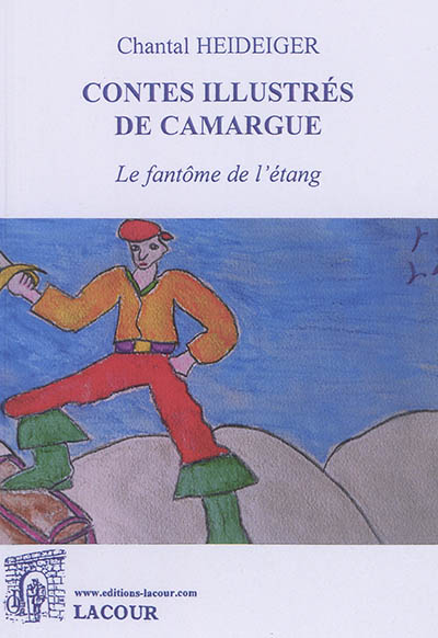 Contes illustrés de Camargue : le fantôme de l'étang