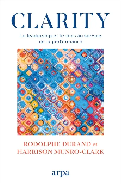 Clarity : la raison d'être de votre entreprise au service d'une performance durable