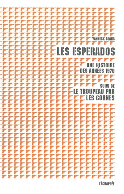 Les espérados : une histoire des années 1970. Le troupeau par les cornes