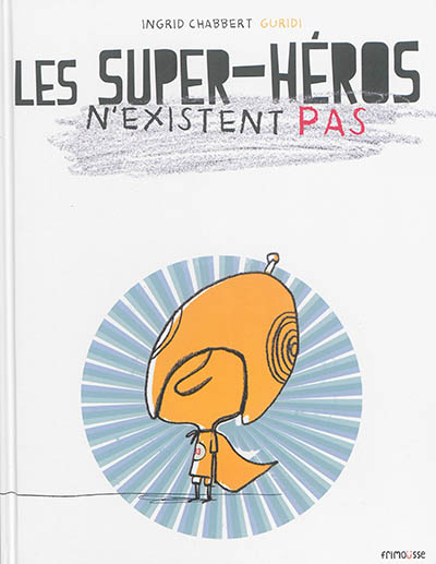 Les super-héros n'existent pas