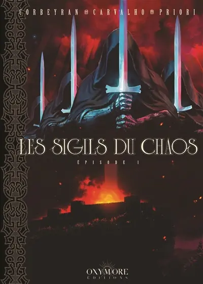 Les chevaliers ténèbres. Les sigils du chaos. Vol. 1 Les chevaliers ténèbres. Les sigils du chaos. Vol. 1