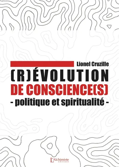 (R)évolution de conscience(s) : politique et spiritualité