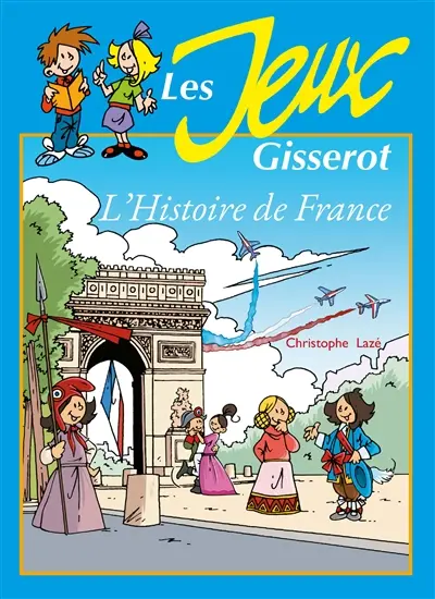 Je m'amuse avec l'histoire de France