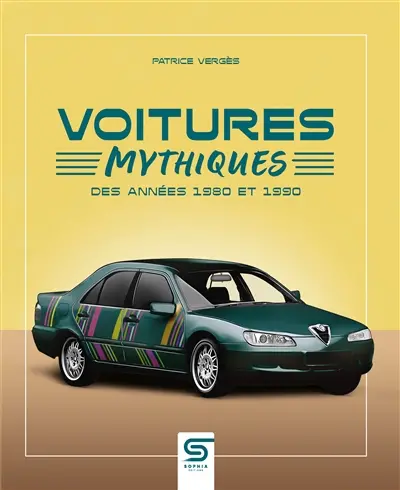 Voitures mythiques des années 1980 et 1990