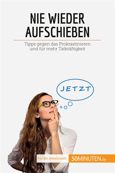 Nie wieder aufschieben :...