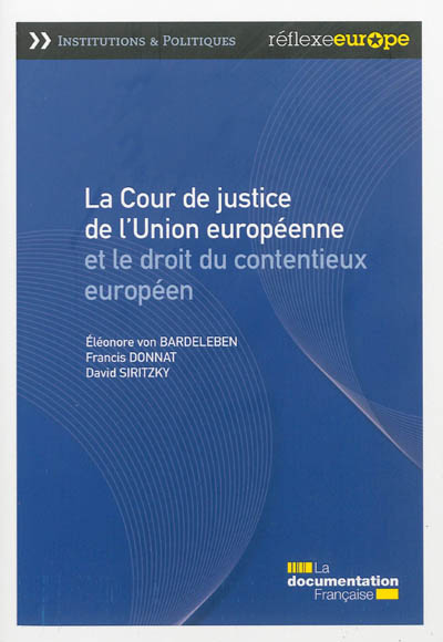 La Cour de justice de l'Union européenne et le droit du contentieux européen