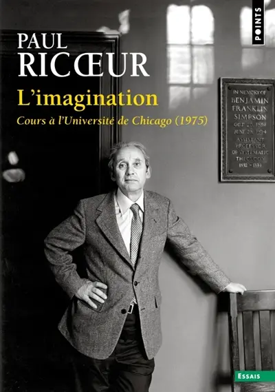 L'imagination : cours à l'université de Chicago (1975). Séminaire de la rue Parmentier (1973-1974) : recherches phénoménologiques sur l'imaginaire : cinq conférences de Paul Ricoeur L'imagination : cours à l'université de Chicago (1975). Séminaire de la rue Parmentier (1973-1974) : recherches phénoménologiques sur l'imaginaire : cinq conférences de Paul Ricoeur