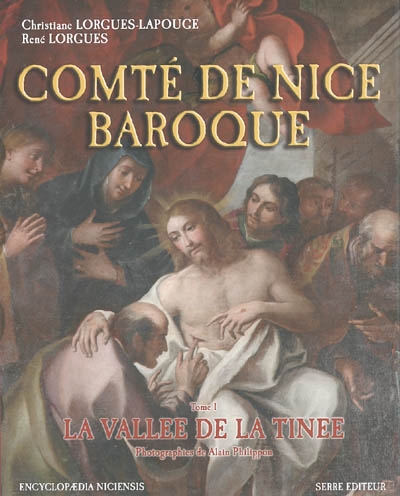 Comté de Nice baroque. Vol. 1. La vallée de la Tinée
