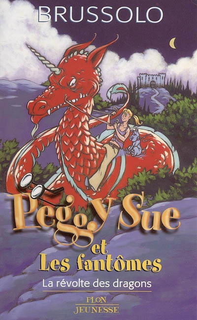 Peggy Sue et les fantômes - 7 : La révolte des dragons
