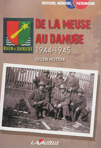 De la Meuse au Danube : 1944-1945