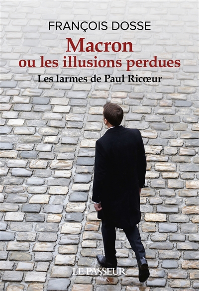 Macron ou Les illusions perdues : les larmes de Paul Ricoeur